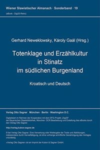 Totenklage und Erzaehlkultur in Stinatz im suedlichen Burgenland