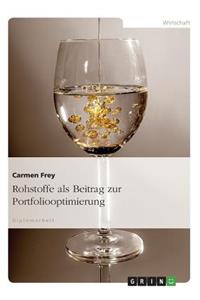 Rohstoffe ALS Beitrag Zur Portfoliooptimierung