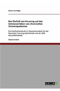 Einfluß von Focusing auf das Schmerzerleben von chronischen Schmerzpatienten