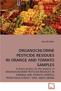 Organochlorine Pesticide Residues in Orange and Tomato Samples