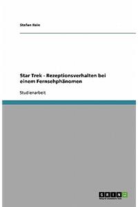 Star Trek - Rezeptionsverhalten bei einem Fernsehphänomen