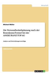 Personalbedarfsplanung nach der Rosenkranz-Formel bei der ASSEKURANZ-TOP AG