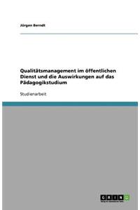 Qualitätsmanagement im öffentlichen Dienst und die Auswirkungen auf das Pädagogikstudium