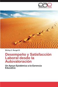 Desempeno y Satisfaccion Laboral Desde La Autovaloracion