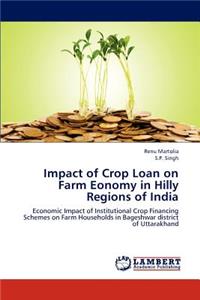 Impact of Crop Loan on Farm Eonomy in Hilly Regions of India