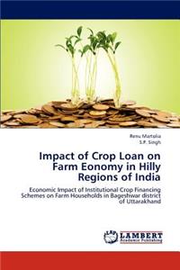 Impact of Crop Loan on Farm Eonomy in Hilly Regions of India