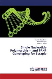 Single Nucleotide Polymorphism and Prnp Genotyping for Scrapie