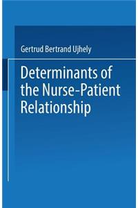 Determinants of the Nurse-Patient Relationship