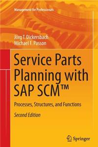 Service Parts Planning with SAP Scm(tm): Processes, Structures, and Functions