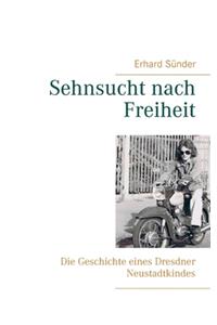 Sehnsucht nach Freiheit