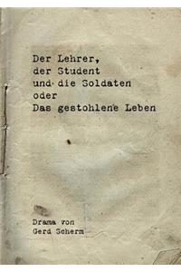 Lehrer, der Student und die Soldaten oder Das gestohlene Leben
