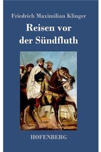Reisen vor der Sündfluth