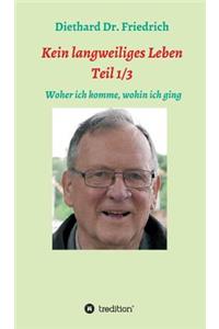 Kein lanweiliges Leben Teil 1/3