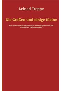 Großen und einige Kleine