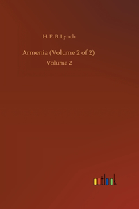 Armenia (Volume 2 of 2): Volume 2