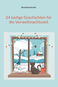 24 lustige Geschichten für die Vorweihnachtszeit