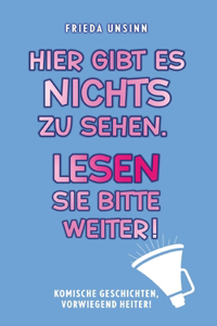 Hier gibt es nichts zu sehen. Lesen Sie bitte weiter!