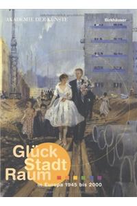 Gluck, Stadt, Raum in Europa 1945 Bis 2000