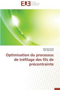 Optimisation Du Processus de Tréfilage Des Fils de Précontrainte