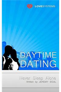 Daytime Dating