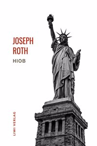 Joseph Roth: Hiob. Vollstandige Neuausgabe: Roman eines einfachen Mannes