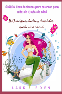 El GRAN libro de sirenas para colorear para niñas de 10 años de edad