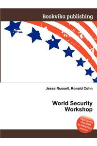 World Security Workshop