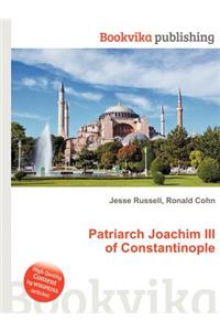 Patriarch Joachim III of Constantinople