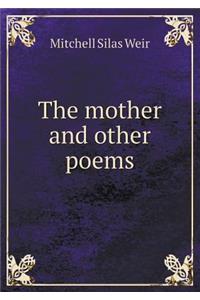 The Mother and Other Poems