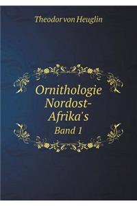 Ornithologie Nordost-Afrika's Band 1