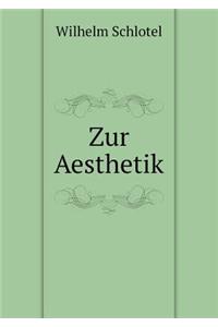 Zur Aesthetik