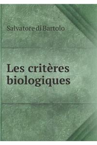 Les Critères Biologiques