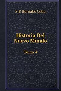 Historia del Nuevo Mundo Tomo 4