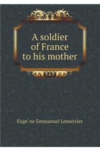 A Soldier of France to His Mother