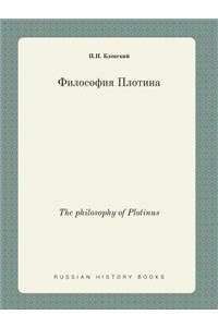 The Philosophy of Plotinus