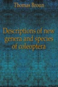 Descriptions of new genera and species of coleoptera