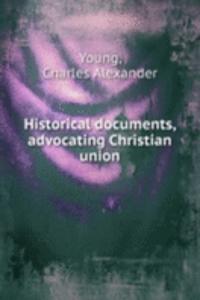 HISTORICAL DOCUMENTS ADVOCATING CHRISTI