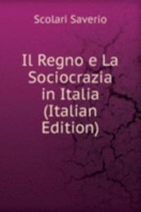 Il Regno e La Sociocrazia in Italia (Italian Edition)