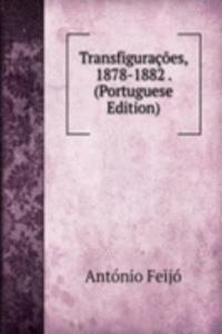 Transfiguracoes, 1878-1882 . (Portuguese Edition)