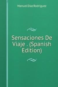 Sensaciones De Viaje . (Spanish Edition)