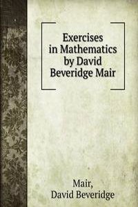 Exercises in Mathematics