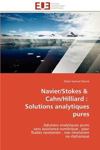 Navier/Stokes & Cahn/Hilliard: Solutions Analytiques Pures