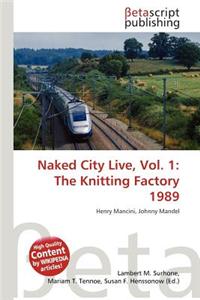 Naked City Live, Vol. 1