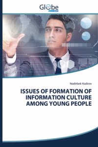 Issues of Formation of Information Culture Among Young People