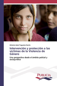 Intervención y protección a las víctimas de la Violencia de Género