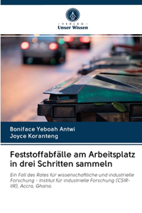 Feststoffabfälle am Arbeitsplatz in drei Schritten sammeln