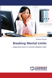 Breaking Mental Limits