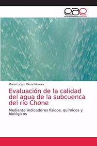 Evaluación de la calidad del agua de la subcuenca del río Chone