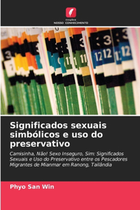 Significados sexuais simbólicos e uso do preservativo