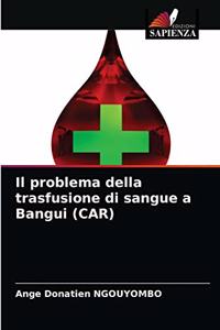 problema della trasfusione di sangue a Bangui (CAR)